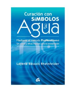 Curación con Símbolos y Agua / Layena Bassols R.