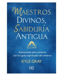 Libro Maestros Divinos, Sabiduria Antigua - Kyle Gray