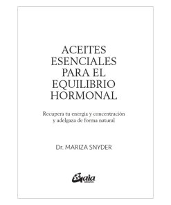Aceites esenciales para el equilibrio hormonal - Dra. Mariza Snyder - Imagen 2